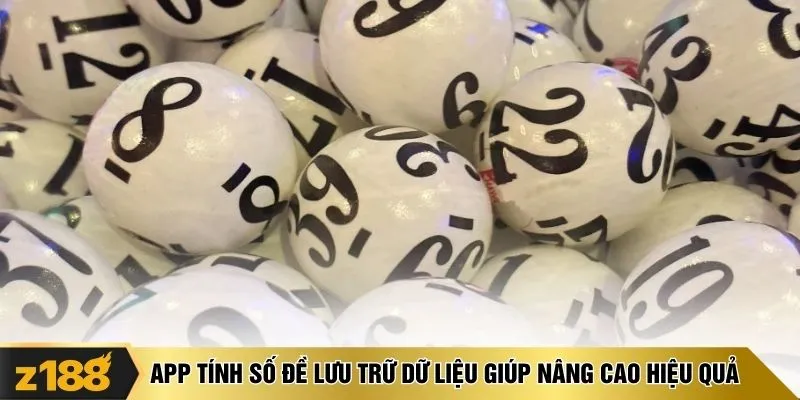 App tính số đề lưu trữ dữ liệu giúp nâng cao hiệu quả