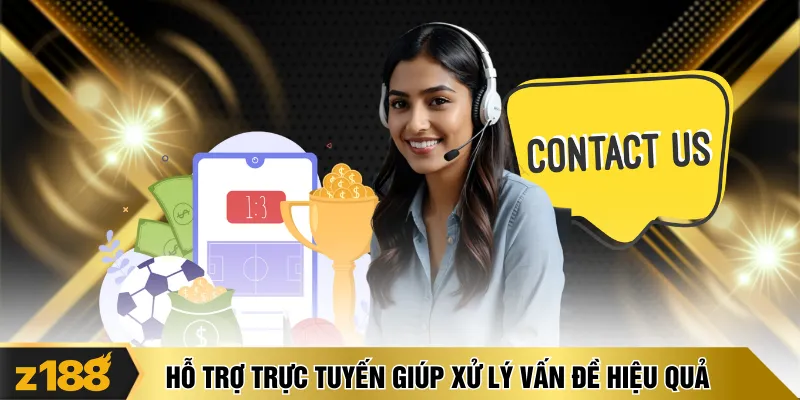 Hỗ trợ trực tuyến giúp xử lý vấn đề hiệu quả