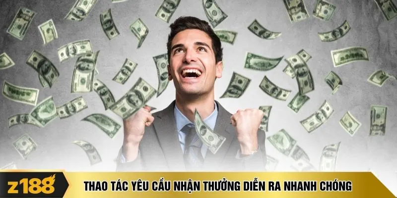 Thao tác yêu cầu nhận thưởng diễn ra nhanh chóng 
